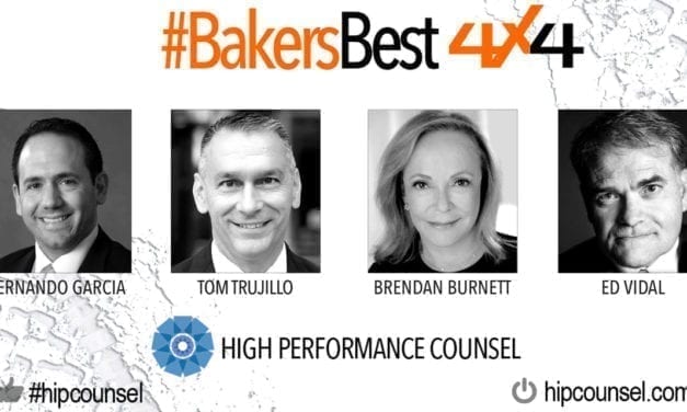 On #BakersBest 4X4 Edition, Issue 4 – Top Legal Industry Leaders Speak:  Fernando Garcia, Tom Trujillo, Brendan Burnett & Ed Vidal
