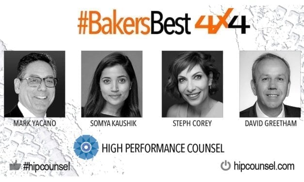 On #BakersBest 4X4 Edition, Issue 3 – Top Legal Industry Leaders Speak:  Mark Yacano, Somya Kaushik, Steph Corey & David Greetham