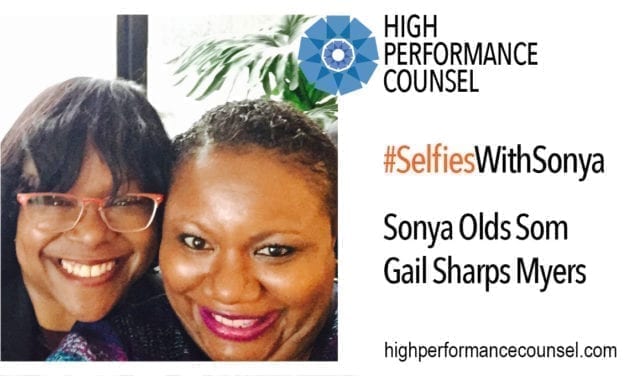 HIGH PERFORMANCE COUNSEL PRESENTS #SELFIESWITHSONYA: GAIL SHARPS MYERS, EVP, GC, CCO & SECRETARY OF AMERICAN TIRE DISTRIBUTORS, INC., IN INTERVIEW WITH SONYA OLDS SOM