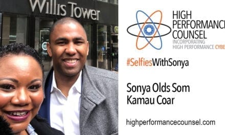 High Performance Counsel Presents: Kamau Coar, General Counsel of Heidrick & Struggles On #SelfiesWithSonya