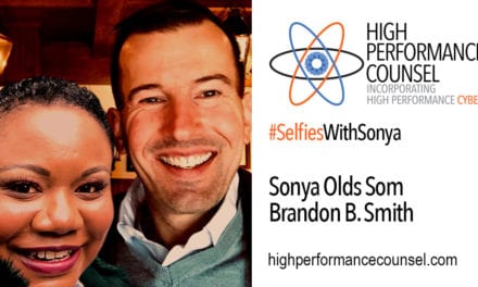 HPC Presents #SelfiesWithSonya: Brandon B. Smith, Senior Vice President, General Counsel and Corporate Secretary – Tenneco Inc.
